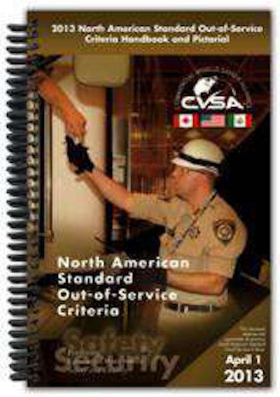 The Commercial Vehicle Safety Alliance (cvsa) Announced Tuesday The Release Of Its 2013 North American Standard Out Of Service Criteria Handbook And Pictorial(oosc)