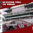 Big Machine Vodka 400 Weekend