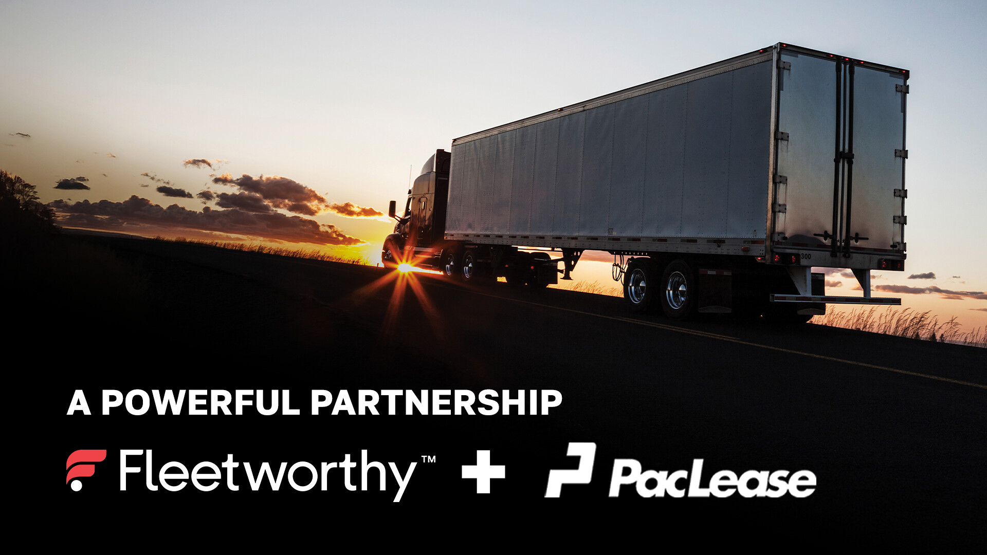 Semi-truck driving on highway at sunset with Fleetworthy and PacLease partnership announcement text overlay